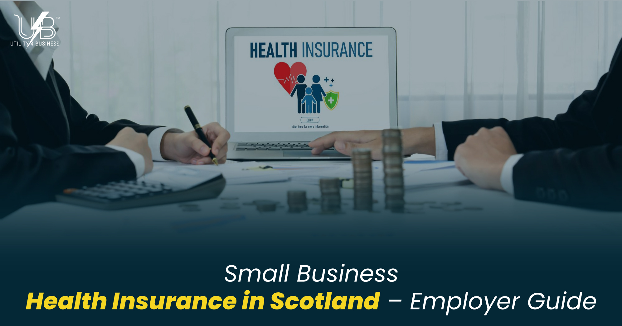 Small Business Health Insurance in Scotland employer guide with laptop health insurance screen, coins, papers